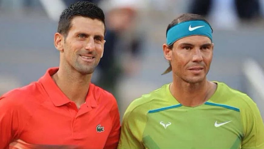 Nadal calls Djokovic 'the best in history'