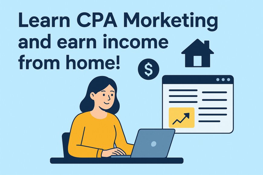 CPA মার্কেটিং শিখুন ঘরে বসেই ইনকাম করুন!